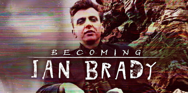 Becoming Ian Brady