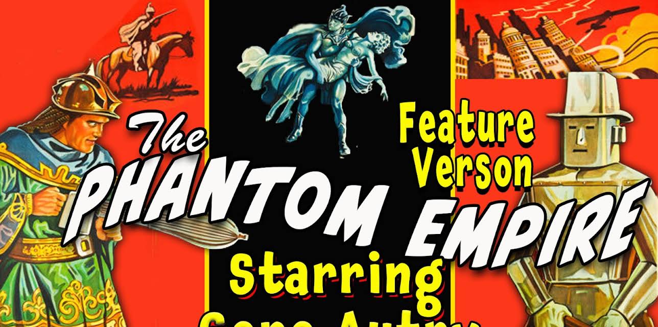 The Phantom Empire Feature Version - Starring Gene Autry (1935)