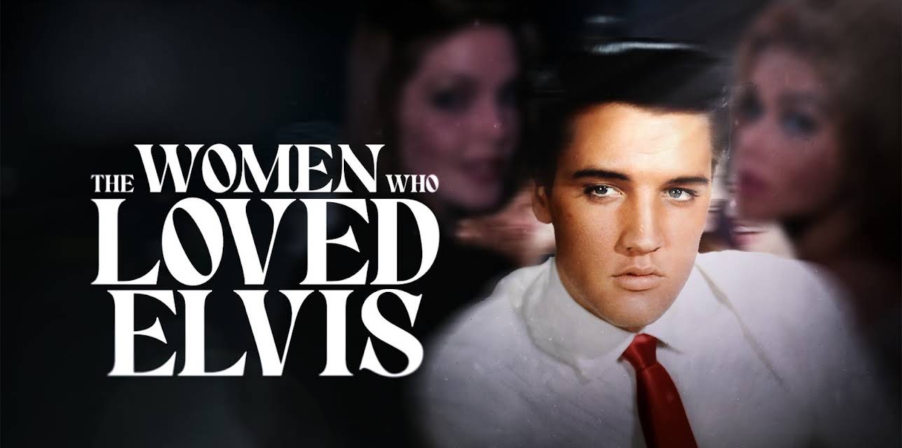 The Women Who Loved Elvis (2025)