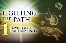 Lighting the Path: Living with Autoimmunity