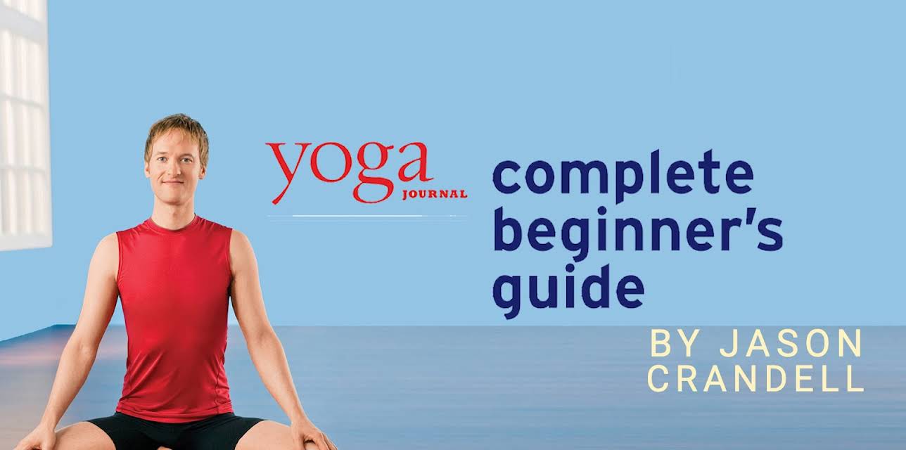 Yoga Journal: Complete Beginner's Guide with Jason Crandell