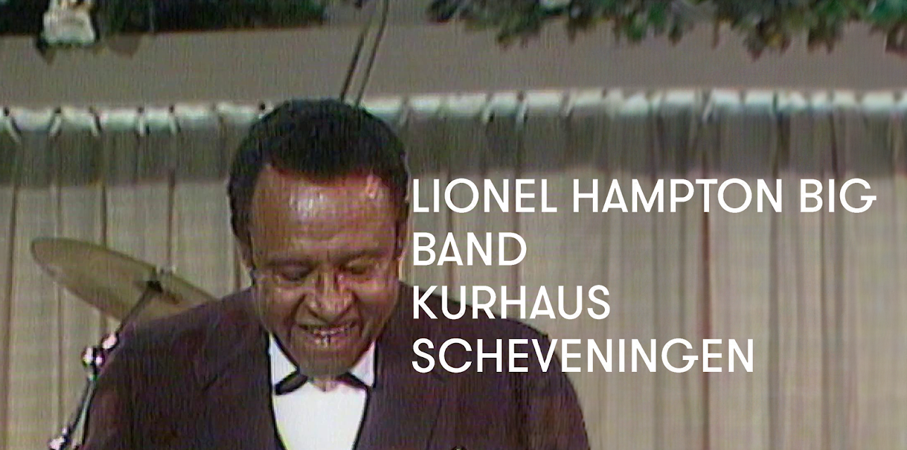 Lionel Hampton Big Band - Kurhaus Scheveningen (1983)