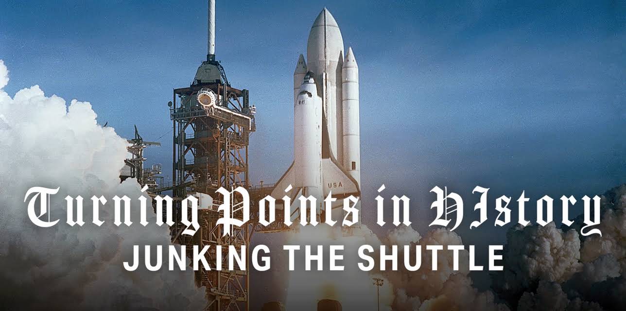 Turning Points of History - Junking the Shuttle (2004)