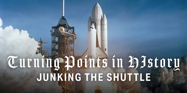 Turning Points of History - Junking the Shuttle (2004)