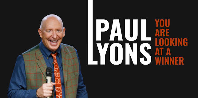 Paul Lyons: You Are Looking at a Winner (2021)
