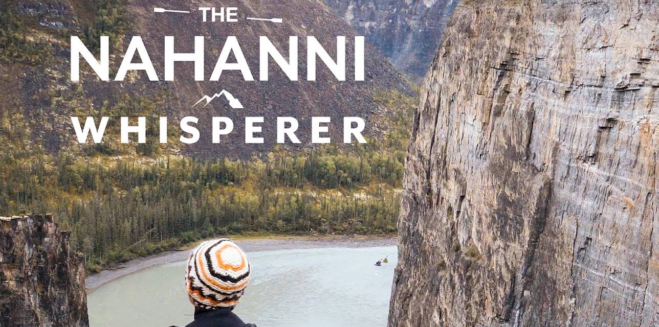The Nahanni Whisperer