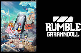 Rumble Garanndoll: Season 1: #01: I'd Like to Turn the Tables With You (If Possible)!