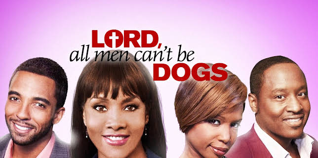 Lord, All Men Can't Be Dogs (2011)