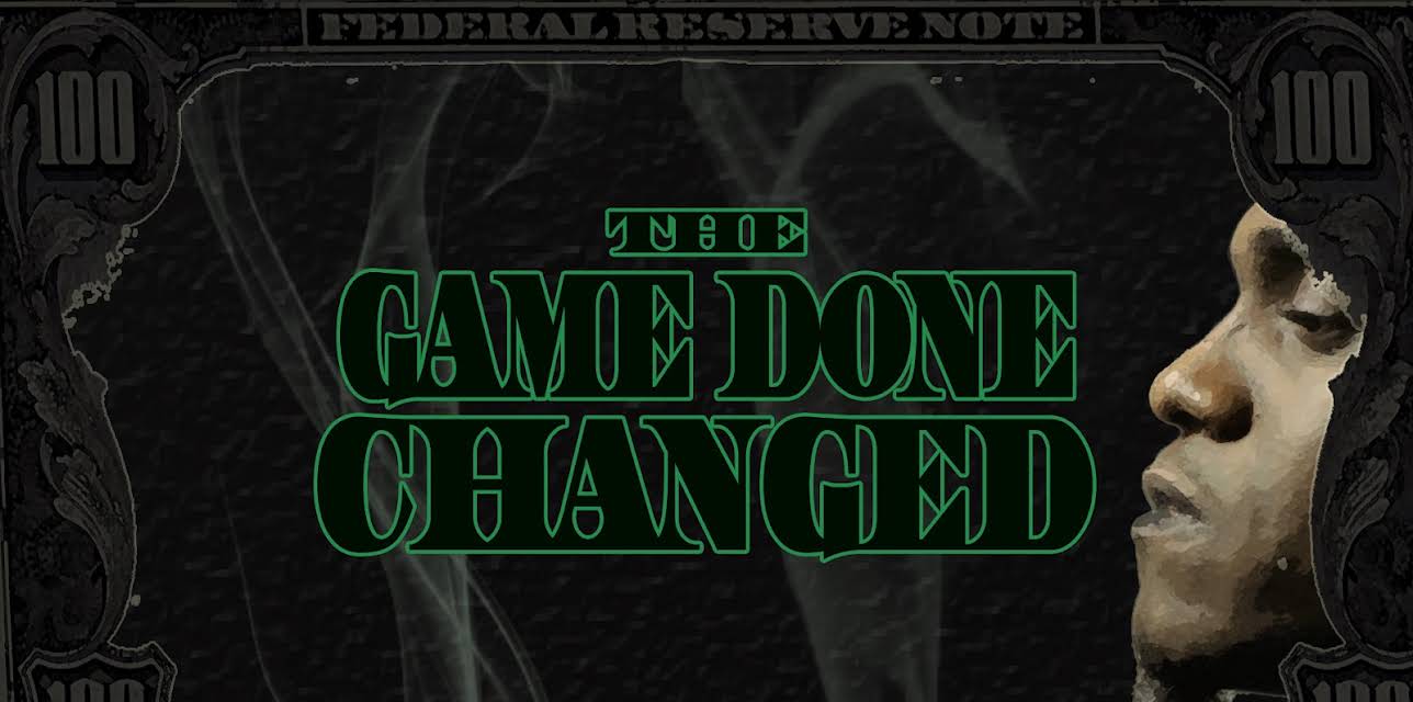 The Game Done Changed (2017)