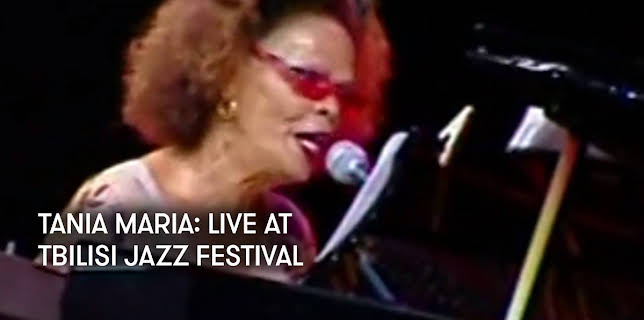 Tania Maria: Live at Tbilisi Jazz Festival (2011)