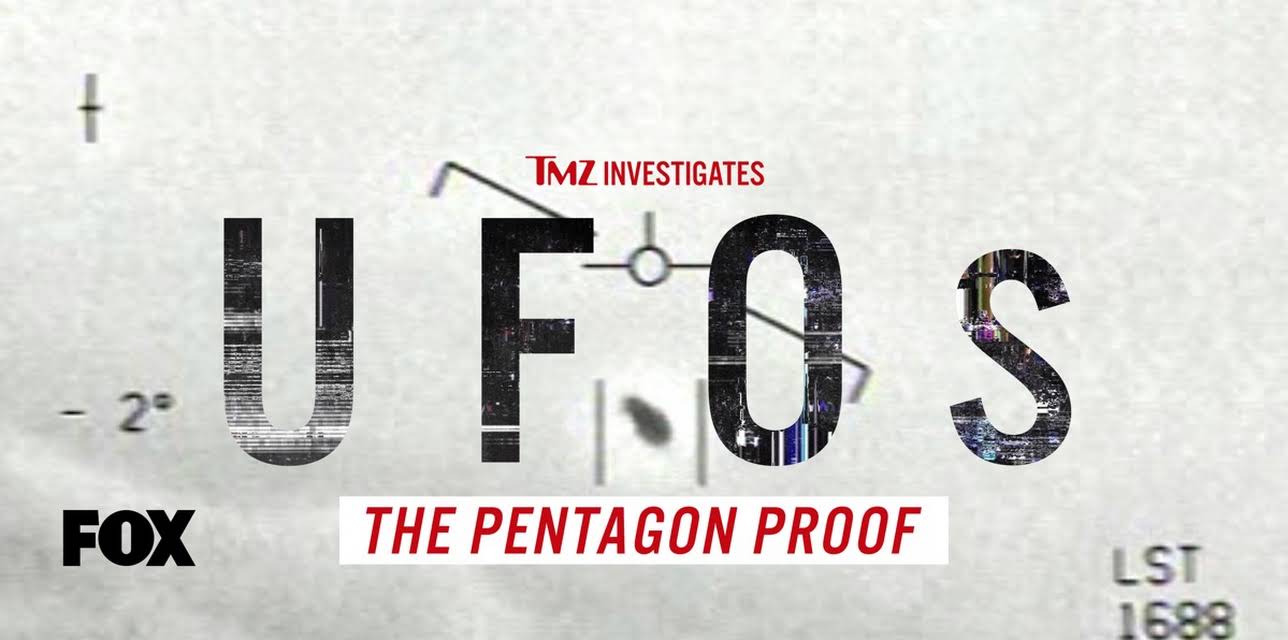 TMZ Investigates: UFOs: The Pentagon Proof