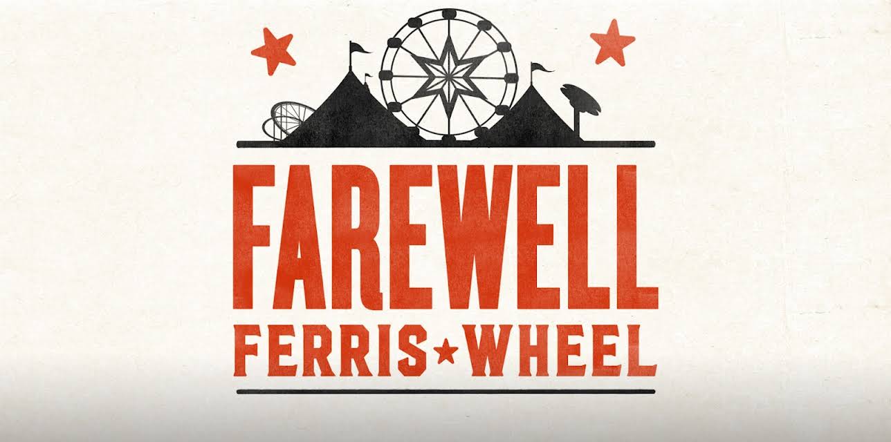 Farewell Ferris Wheel (2016)