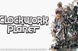 Clockwork Planet: Gear of Destiny