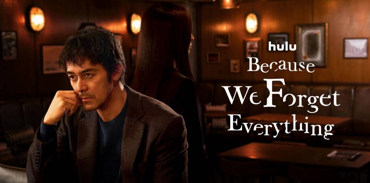 Because We Forget Everything