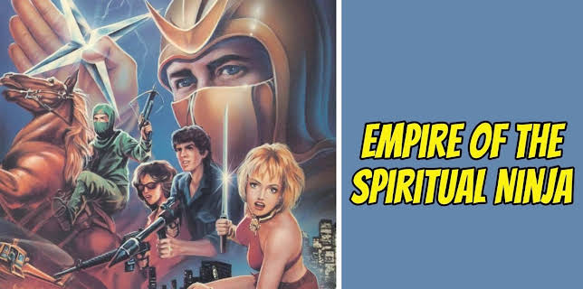Empire of the Spiritual Ninja (1988)