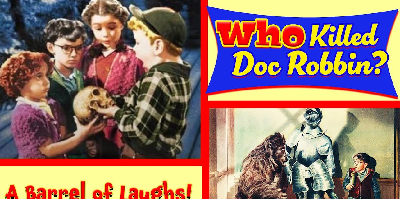 Who Killed Doc Robbin? A Barrel of Laughs! (1948)
