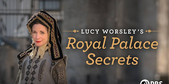 Lucy Worsley's Royal Palace Secrets: Season 1