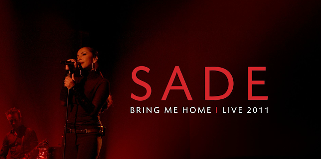 Sade: Bring Me Home Live in California (2012)