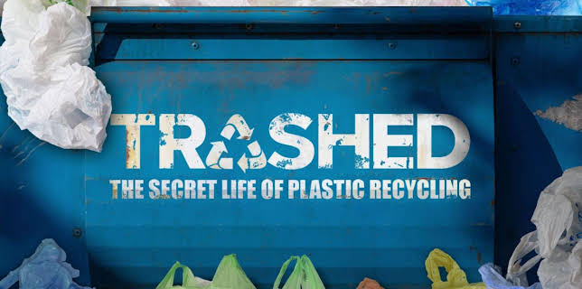 Trashed: The Secret Life of Plastic Recycling