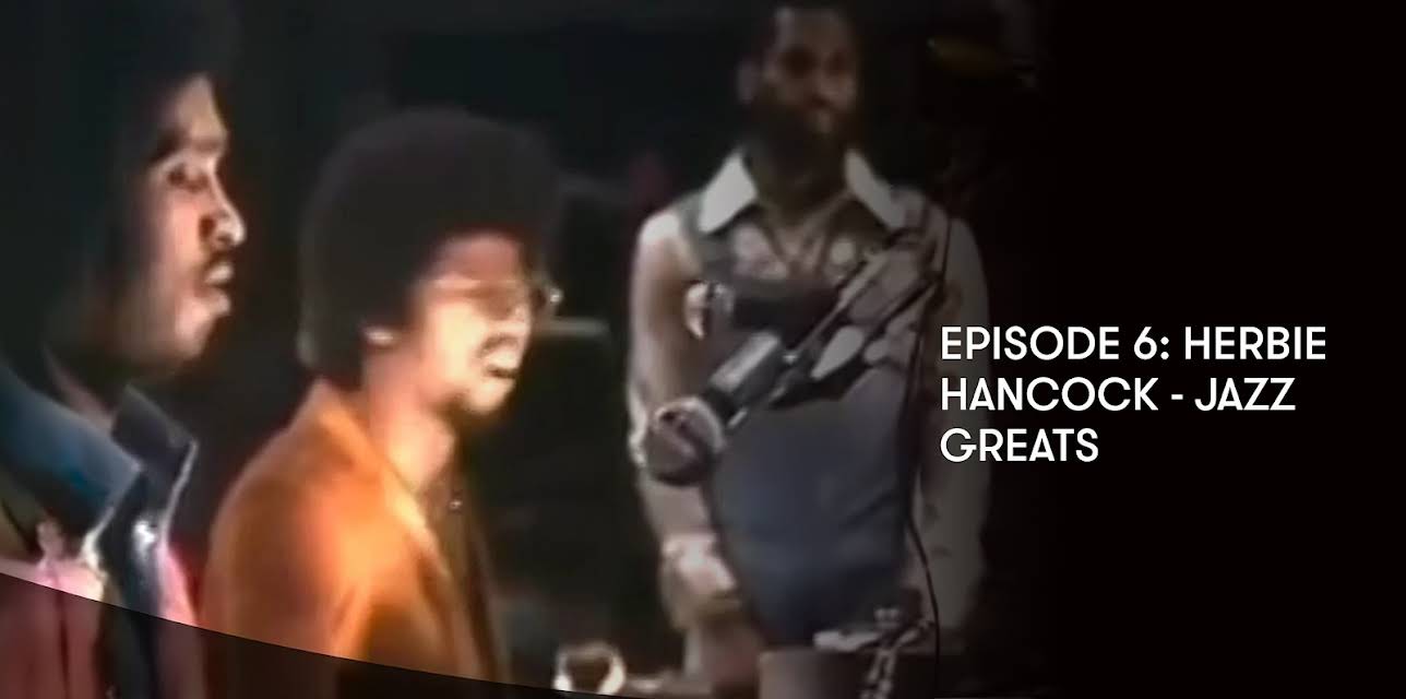 Episode 6: Herbie Hancock - Jazz Greats (1974)