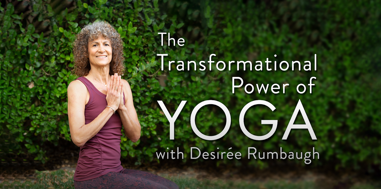 The Transformational Power of Yoga with Desiree Rumbaugh (2021)