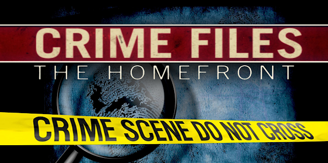 Crime Files: The Homefront