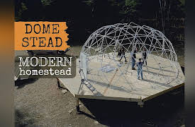 Modern Homestead: Dome Stead