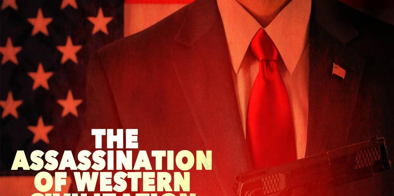 The Assassination of Western Civilization (2021)