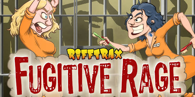 RiffTrax: Fugitive Rage (2022)