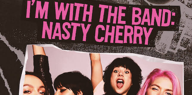 I'm with the Band: Nasty Cherry