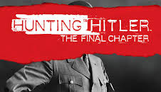 Hunting Hitler: The Final Chapter