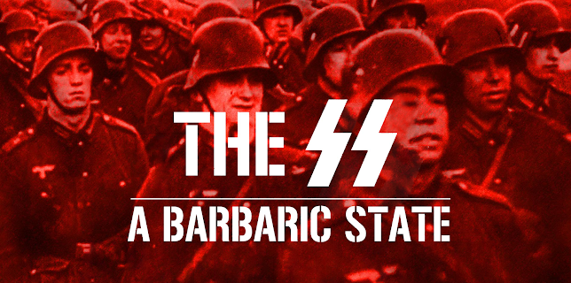 The SS, a Barbaric State (2020)