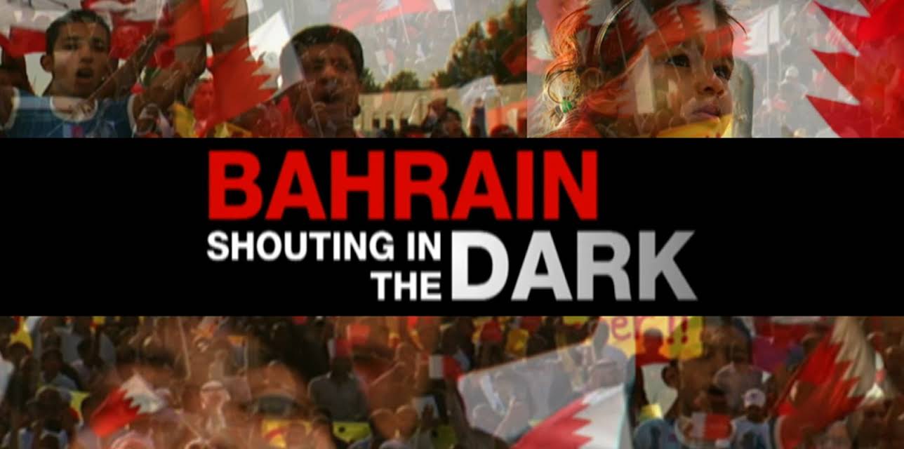 Bahrain: Shouting in the Dark (2011)