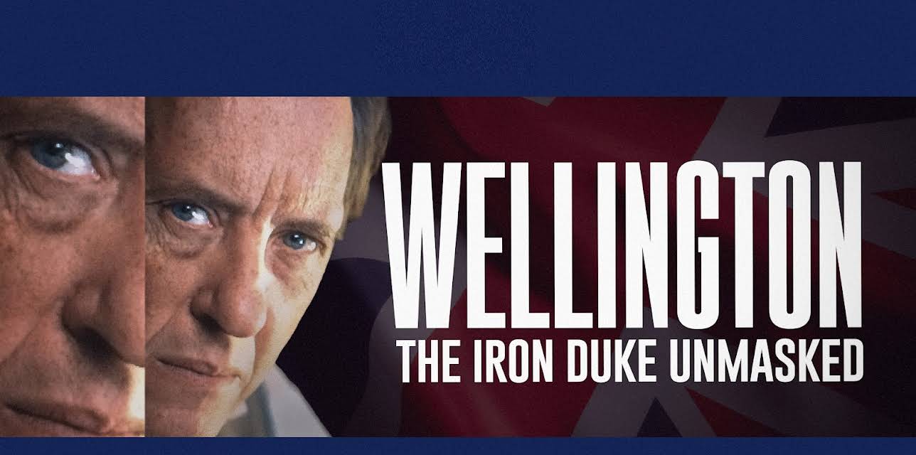 Wellington: The Iron Duke Unmasked (2015)