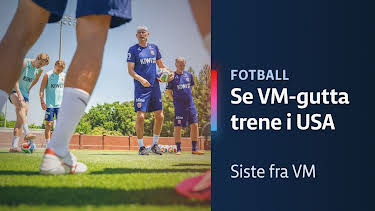 18:00: Siste fra VM: Se Norge trene i USA | NRK 1 | 6/13 2026
