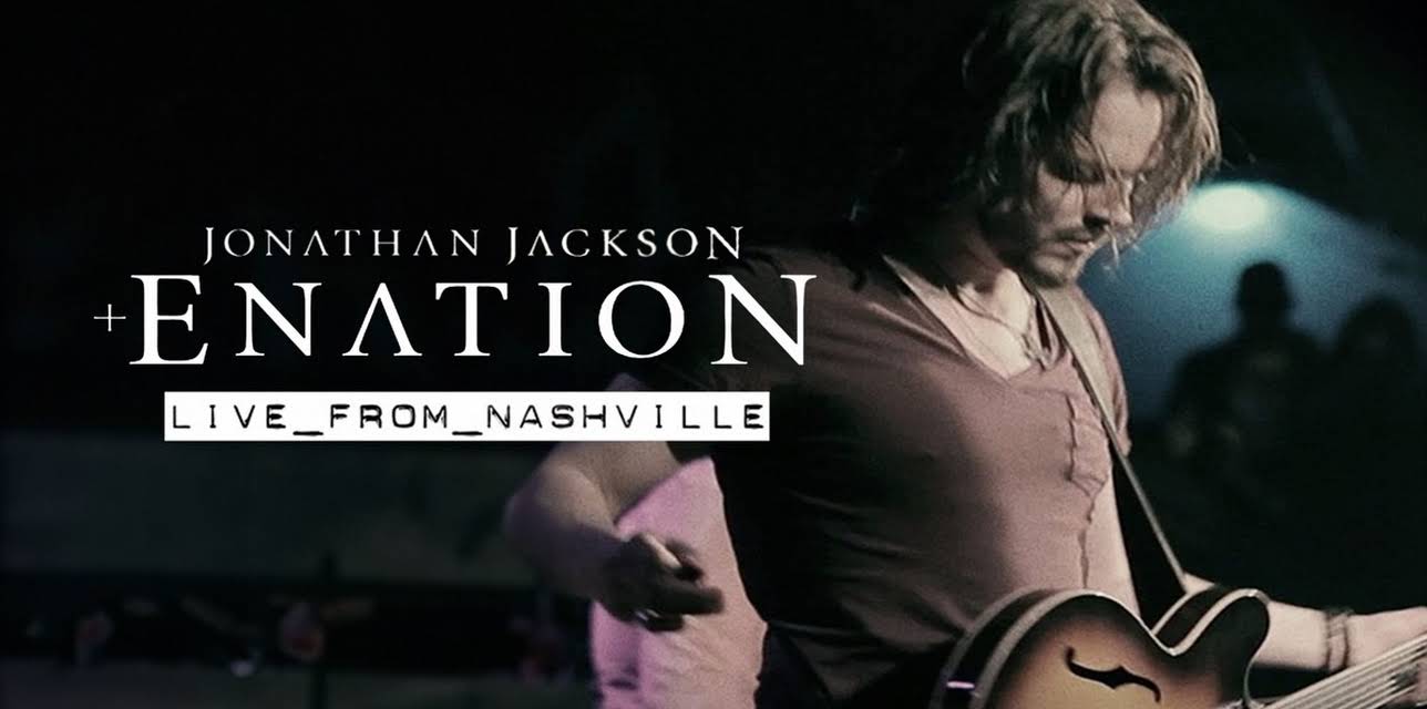 Jonathan Jackson + Enation: Live from Nashville (2016)