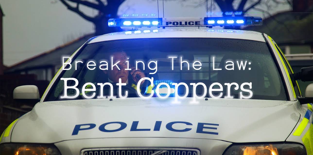 Breaking the Law: Bent Coppers