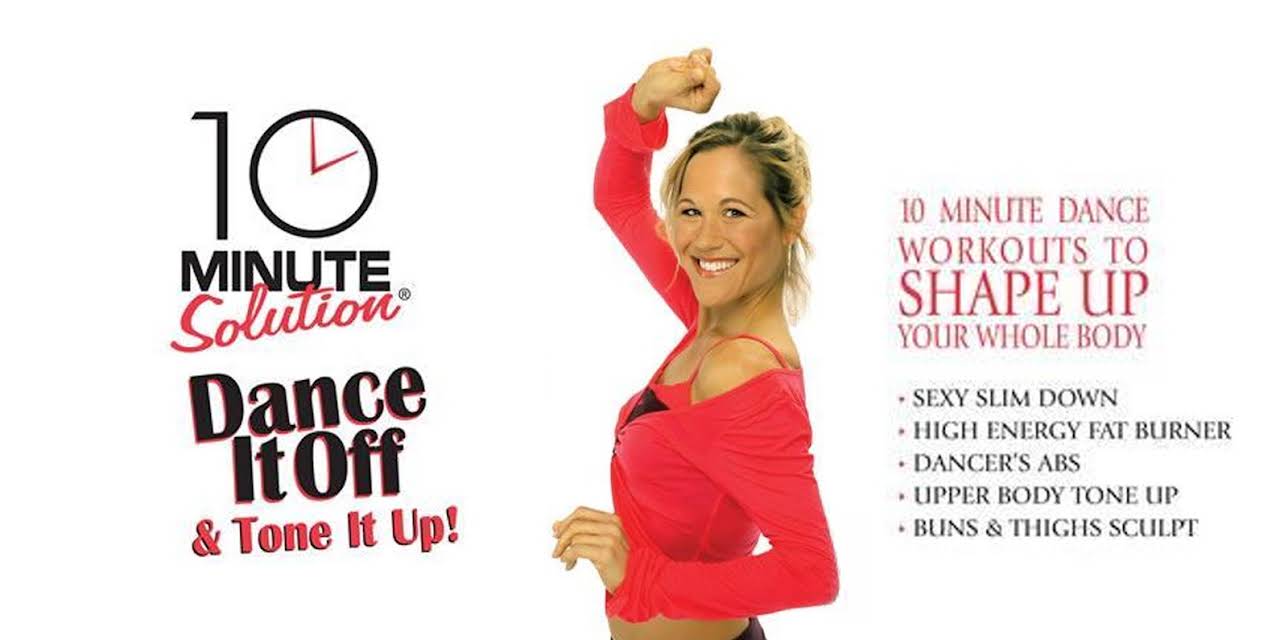 10 Minute Solution: Dance It Off & Tone It Up (2007)