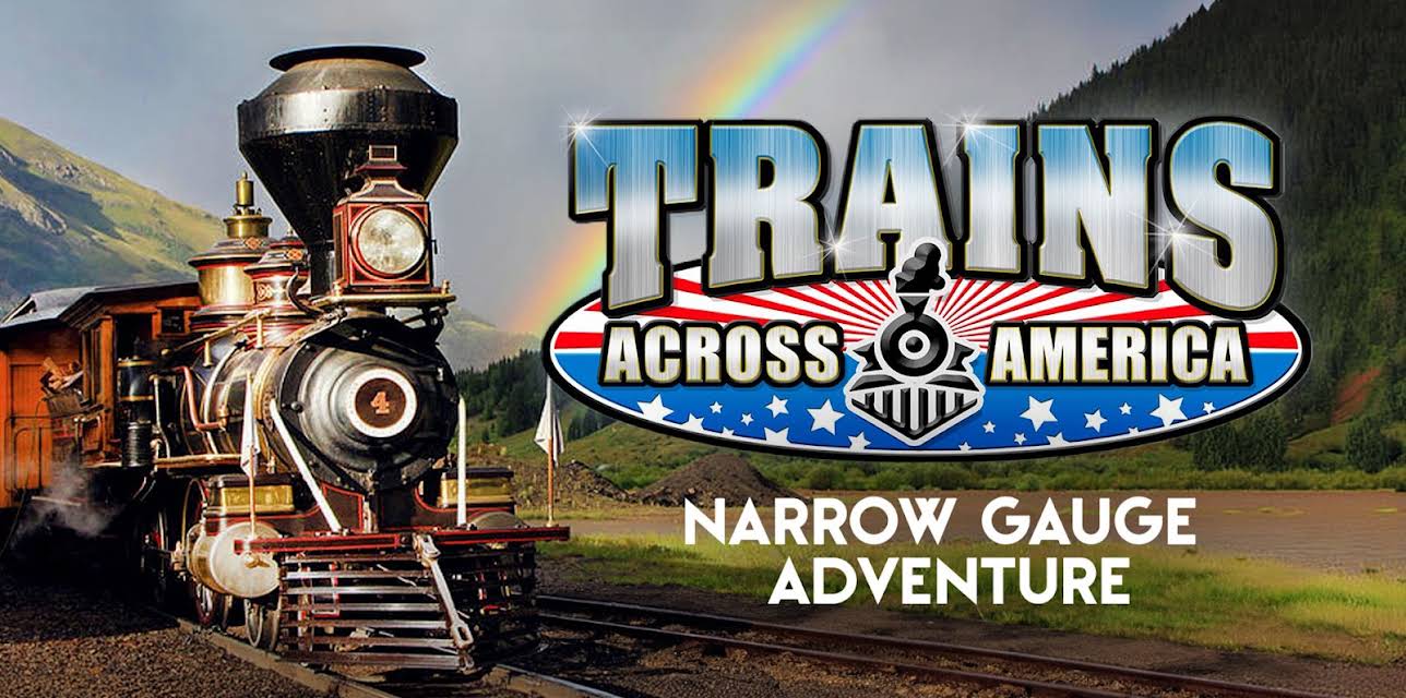 Trains across America: Narrow Gauge Adventure (2011)