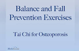 Balance and Fall Prevention Exercises: Tai Chi for Osteoporosis: 8 Steps to Better Balance and Bone Health