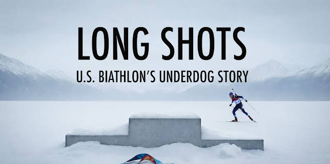 Long Shots: U.S. Biathlon's Underdog Story (2026)