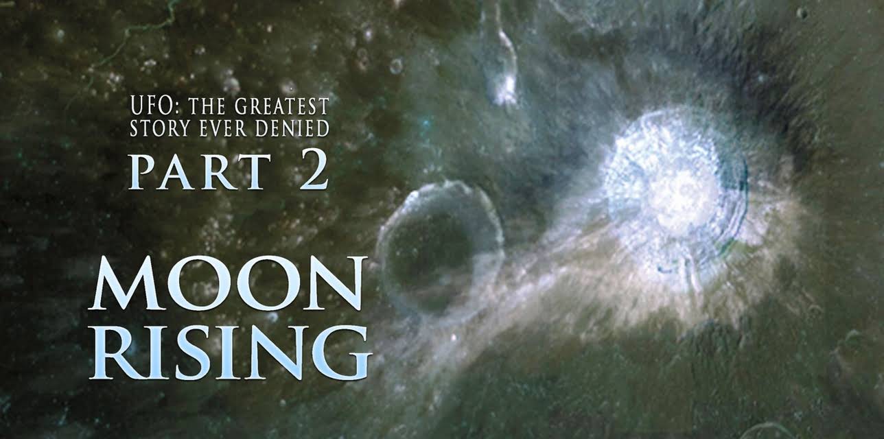 UFO: The Greatest Story Ever Denied - Part 2: Moon Rising (2009)