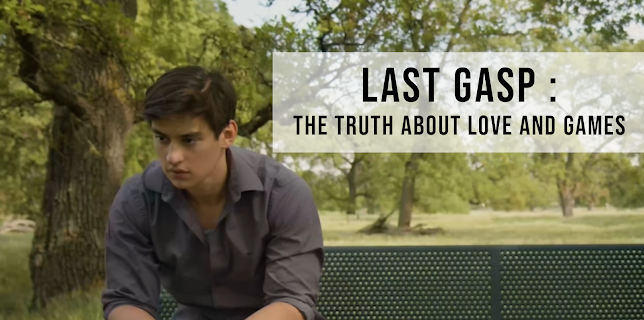 Last Gasp : The Truth About Love and Games (2022)