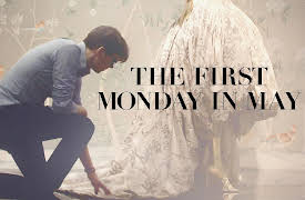 The First Monday In May: The First Monday in May