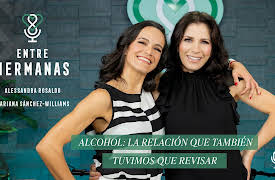 Entre hermanas season-1: Alcohol: la relación que también tuvimos que revisar