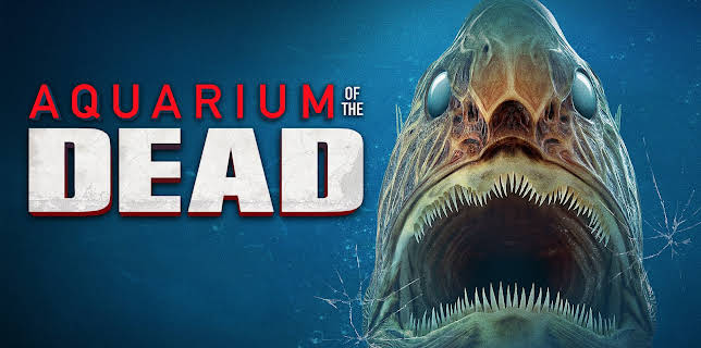 Aquarium of the Dead (2021)