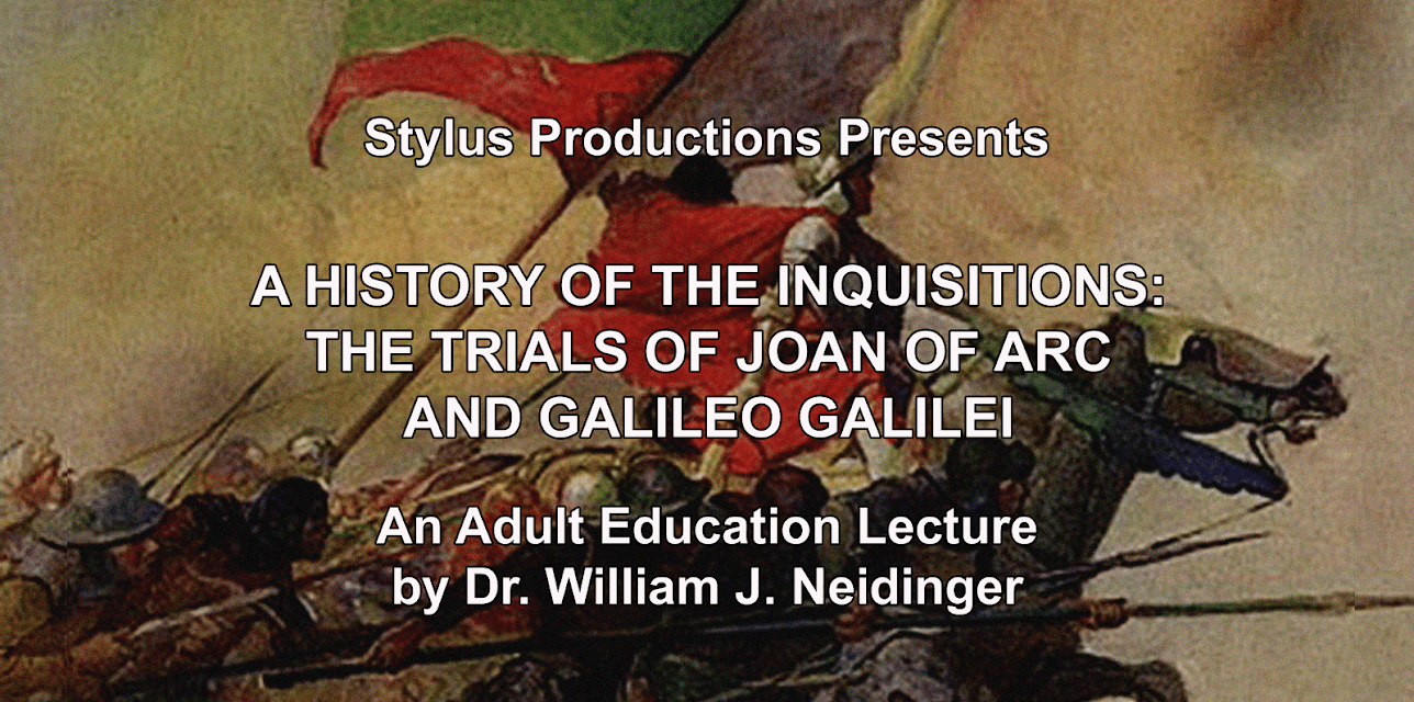 A History of the Inquisitions: The Trials of Joan of Arc and Galileo Galilei