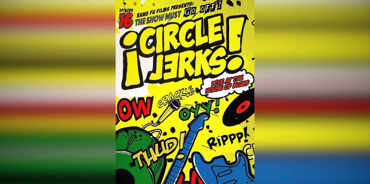 Circle Jerks: Live at the House of Blues (2005)