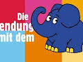 Die Sendung mit dem Elefanten