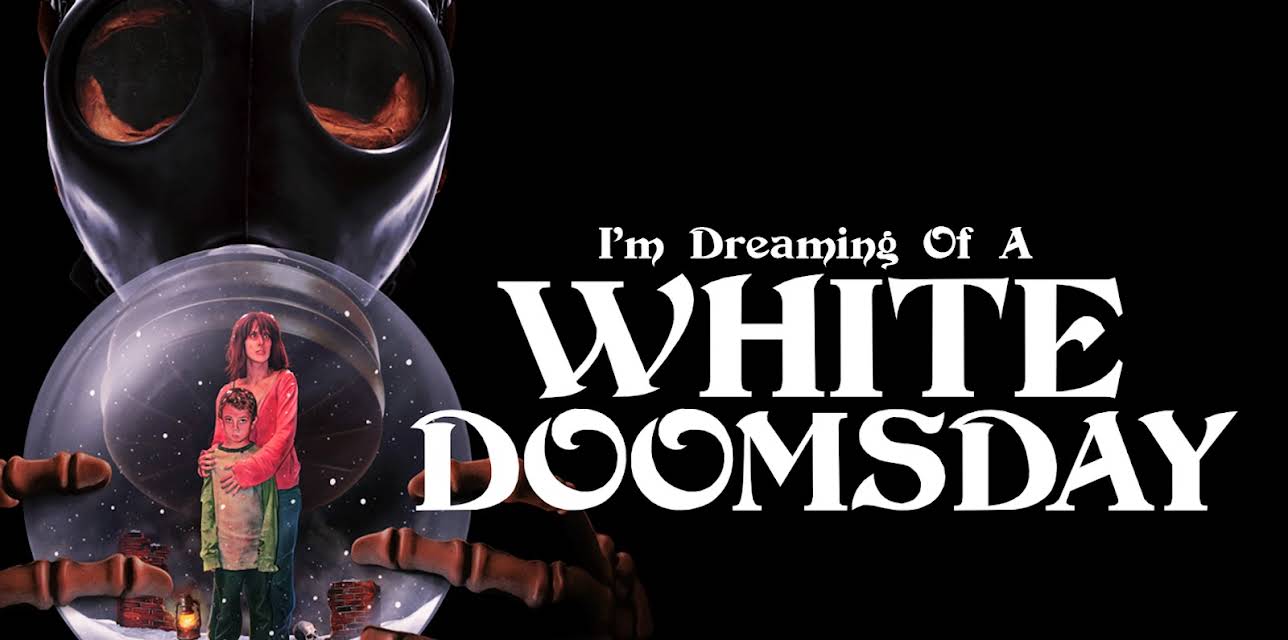 I'm Dreaming of A White Doomsday (2019)